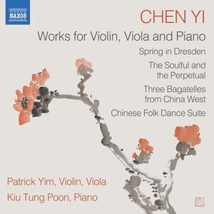 Patrick Yim - Chen Yi: Works for Violin, Viola and Piano  CD